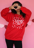All You Need Is Love Sweatshirt