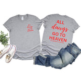 All Dawgs Go To Heaven Tee & Sweatshirt