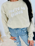 YOU'RE SO GOLDEN EMBROIDERED SWEATSHIRT IN TAN