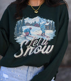 Let It Snow Sweatshirt