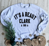 It's A Beaut Clark Sweatshirt