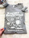 Karma is my Boyfriend Tee